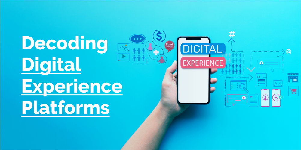 Digital-Experience-Platforms-Decoded-_-1000-x-500-_-Main