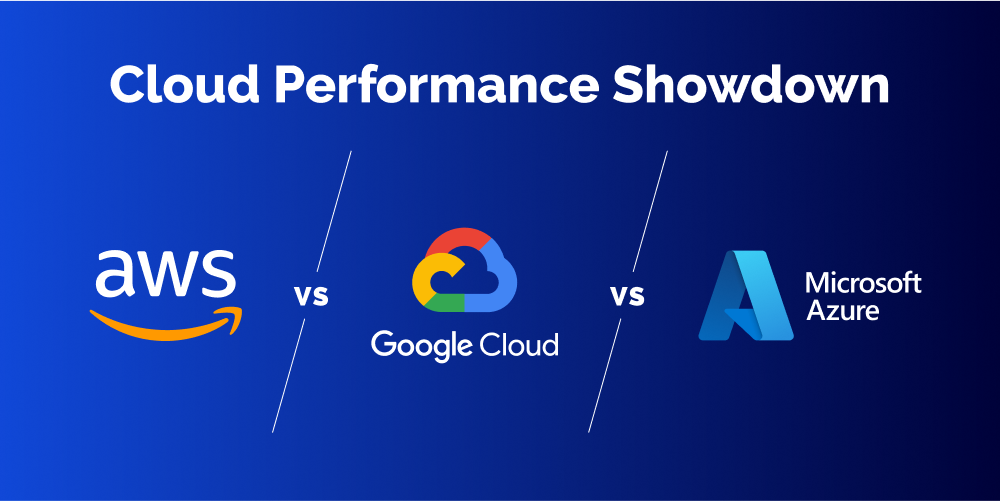AWS vs Google Cloud vs Azure: Performance Battle