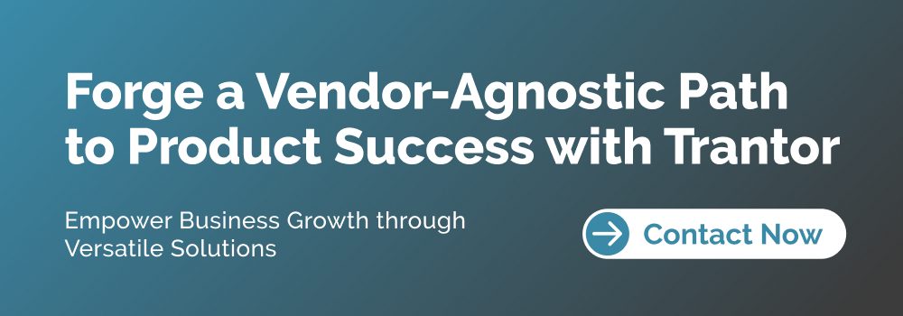 Vendor Agnostic Software Development with Trantor