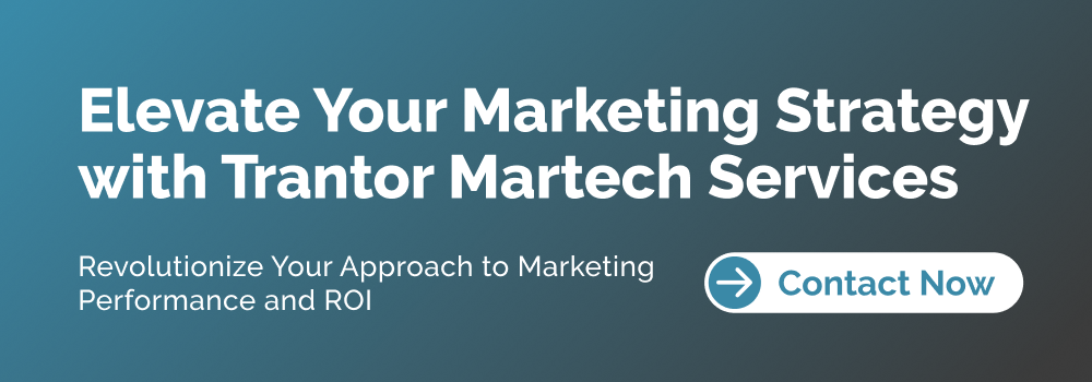 Martech Strategy Trantor