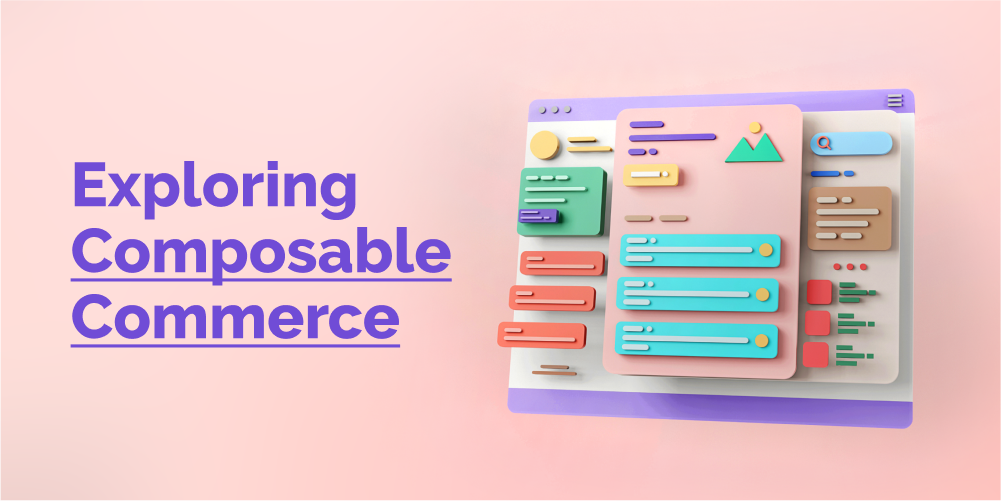 Exploring Composable Commerce