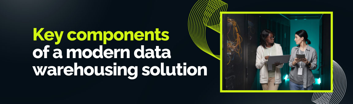 Key components of a modern data warehousing solution including ETL, storage, and analytics.