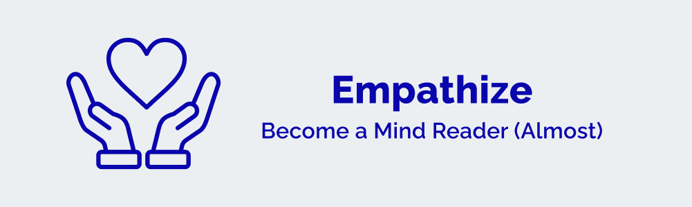 Empathize - Become a Mind Reader