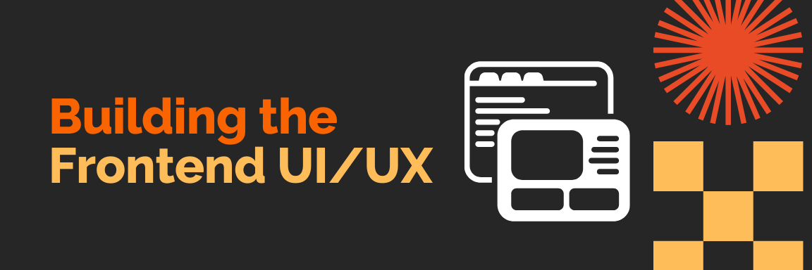Building the Frontend UI/UX