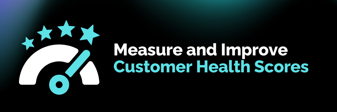 Customer Health Scores
