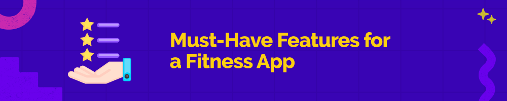 Decide on the Core Features - How to Build a Fitness App

