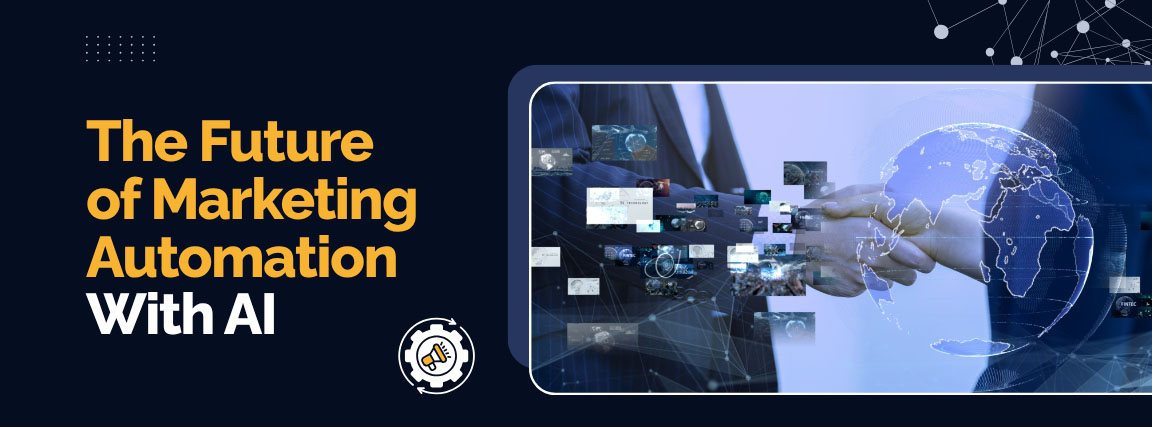 The Future of Marketing Automation With AI