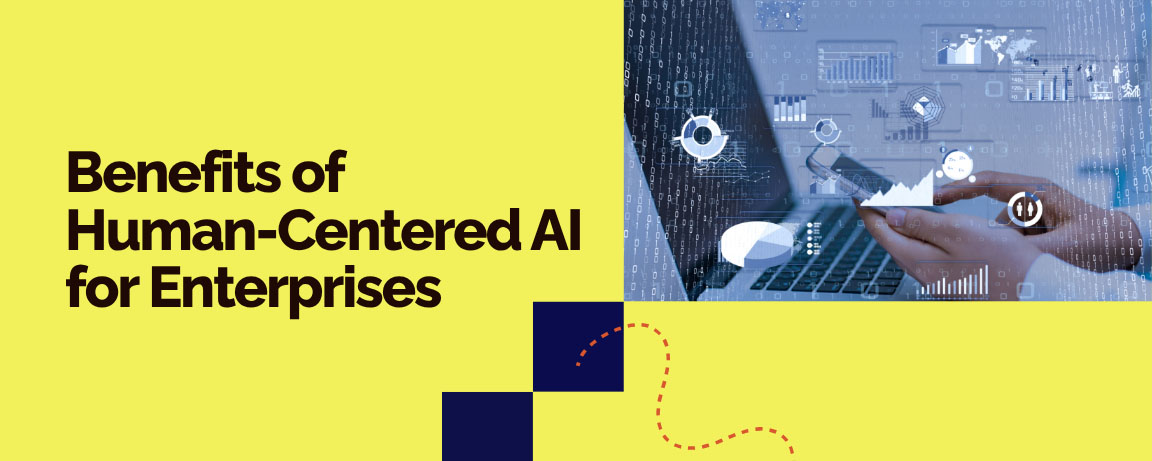 Benefits of Human-Centered AI for Enterprises