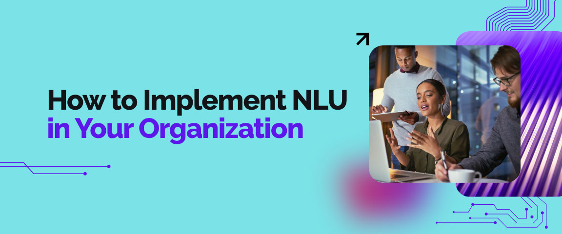 How to Implement NLU in Your Organization