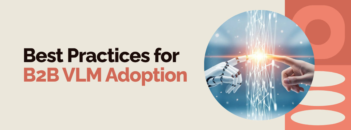 Best Practices for B2B VLM Adoption 