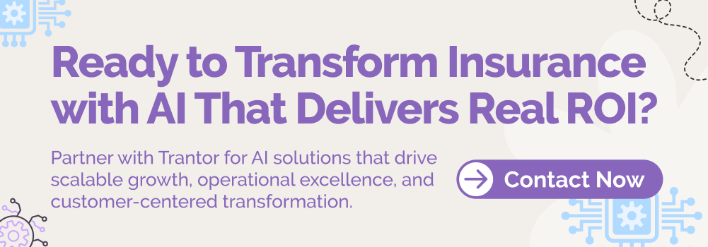 Trantor "Contact Now" button for AI in insurance solutions.