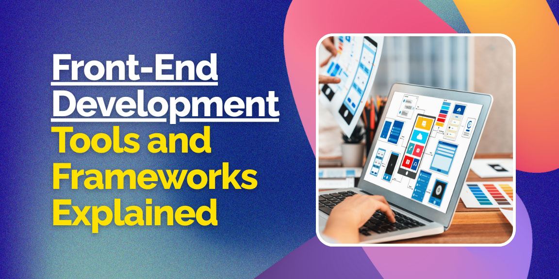 Person using a laptop to explain front-end development tools and frameworks.