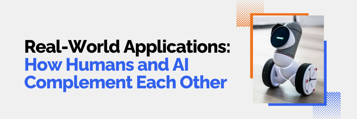 Real-world applications of human and AI collaboration, with a small robot on wheels.