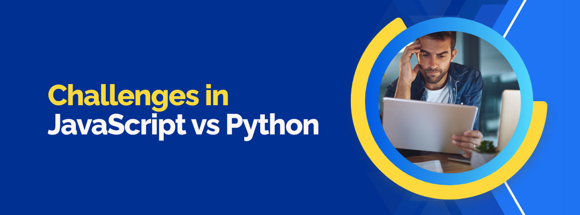 Challenges in JavaScript vs Python, a pensive developer looking at a laptop.