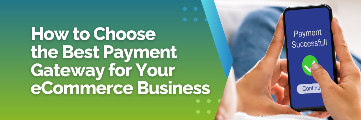 How to choose the best payment gateway, with a hand holding a smartphone showing a "Payment Successful" message.