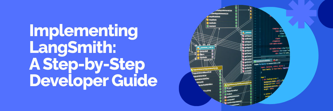 Implementing LangSmith: A Step-by-Step Developer Guide