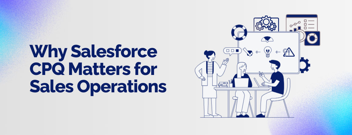 Illustration of a sales team collaborating to improve sales operations with Salesforce CPQ.