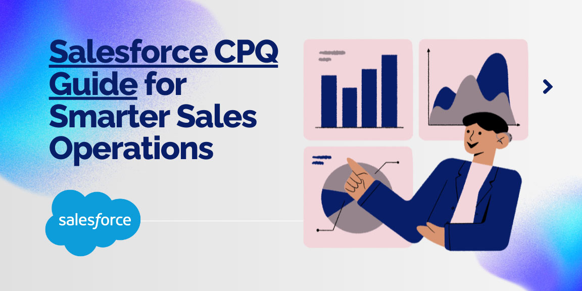 Salesforce CPQ guide for smarter sales operations with a person pointing to data charts.