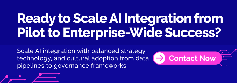 A banner with a button, titled "Ready to Scale AI Integration from Pilot to Enterprise-Wide Success?"