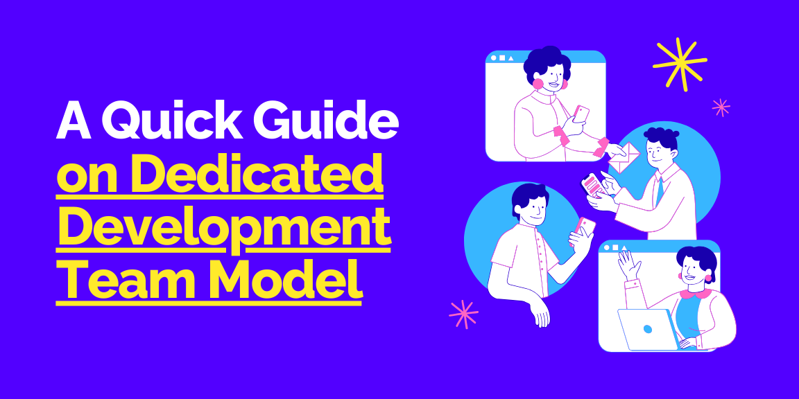A grid of four illustrations showing people working, titled "A Quick Guide on Dedicated Development Team Model."