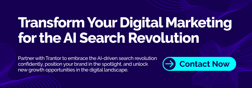 Trantor "Contact Now" button for SEO and generative AI services.