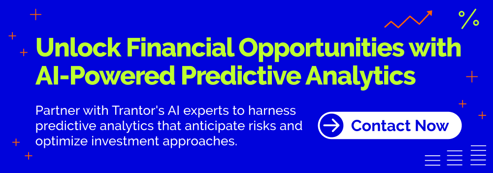 Banner for Trantor AI experts, promoting AI-powered predictive analytics for financial opportunities.