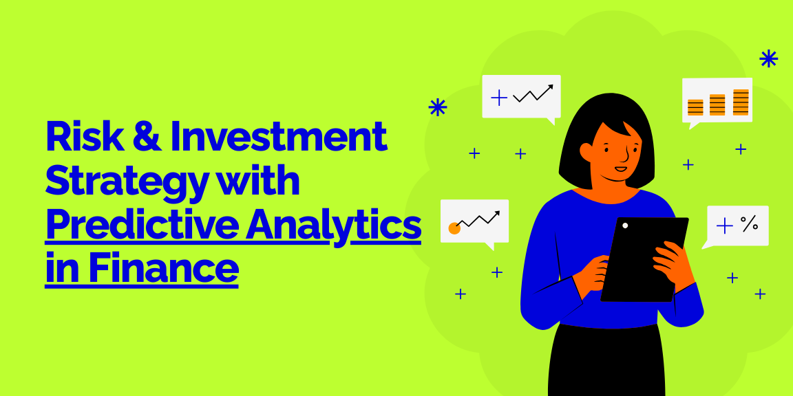 An image about risk and investment strategies using predictive analytics in finance.