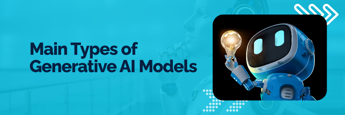 Main types of Generative AI models featuring a blue robot holding a glowing lightbulb for creativity.