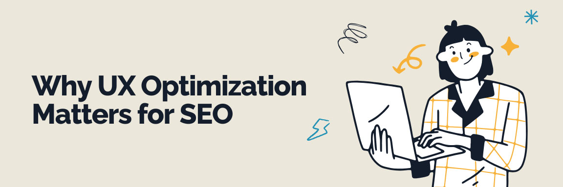 Illustration of a person on a laptop with the title "Why UX Optimization Matters for SEO."