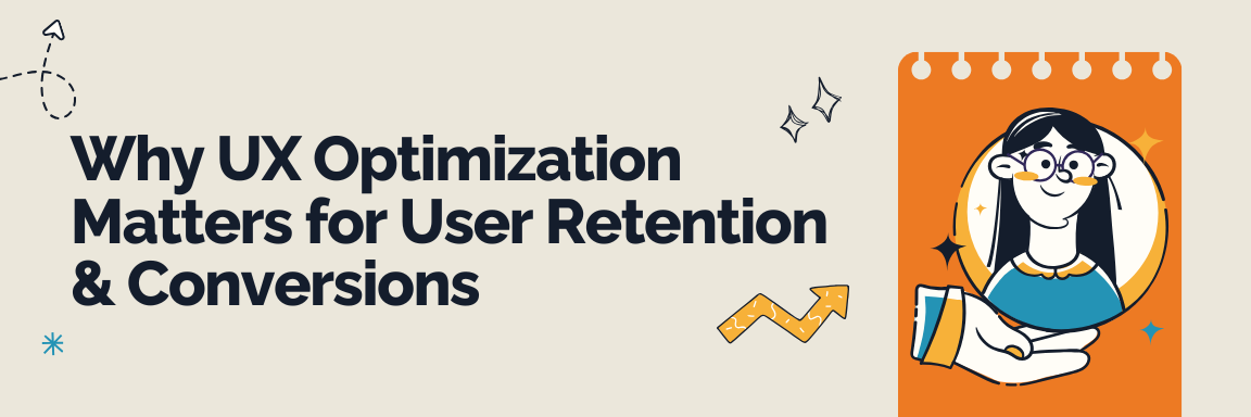Graphic with an illustration of a woman in a circle and the title "Why UX Optimization Matters for User Retention & Conversions."