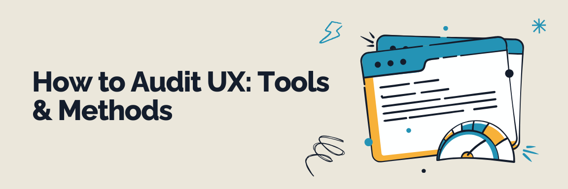 Graphic featuring a website browser window with a speedometer and the title "How to Audit UX: Tools & Methods."
