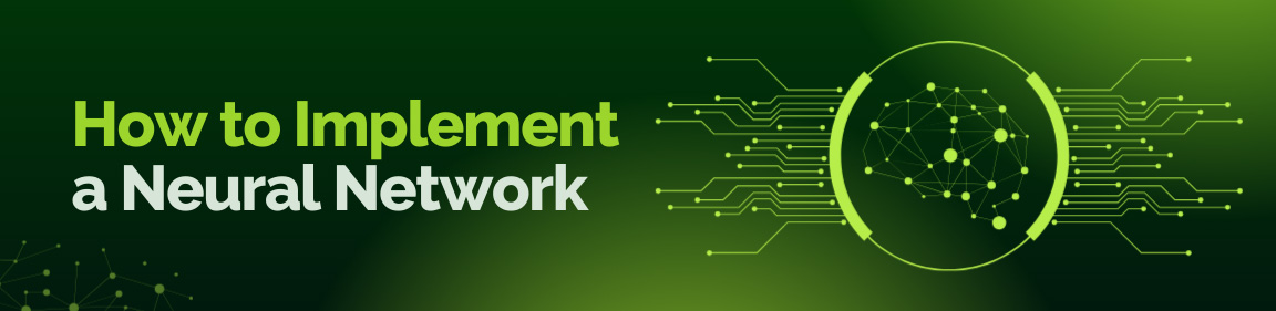 Section header explaining how to implement and deploy a Neural Network.