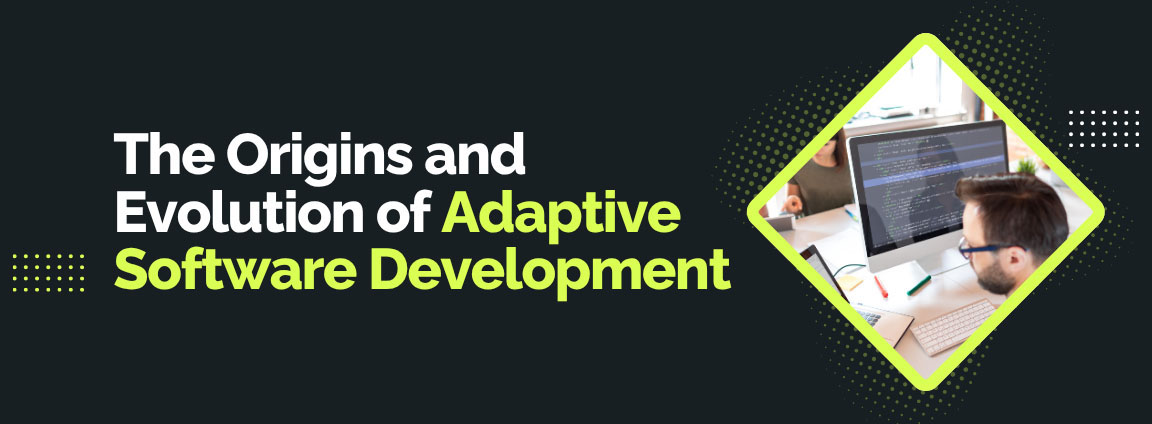 The Origins and Evolution of Adaptive Software Development with two programmers working on a desktop computer.