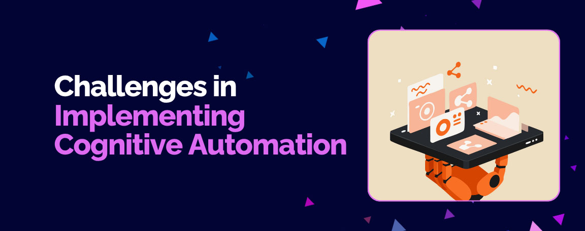 Section header: "Challenges in Implementing Cognitive Automation" next to an illustration of an orange robotic arm holding a screen with complex business data and charts.