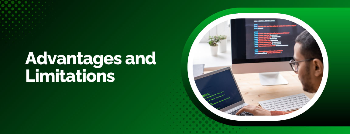 Section header titled "Advantages and Limitations" next to an image of a developer working with code on a laptop and desktop monitor.