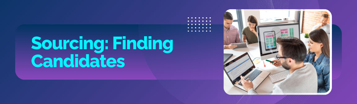 Sourcing: Finding Candidates for mobile app developer roles.