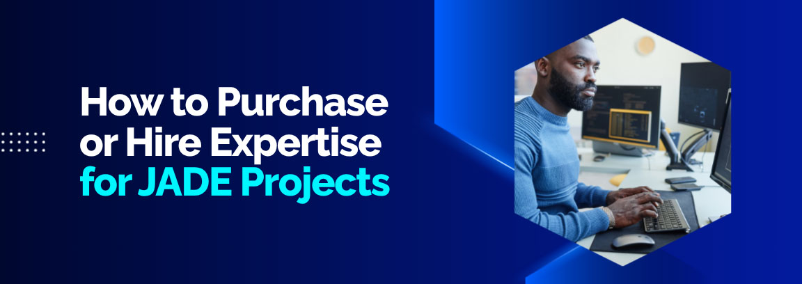 Man with a beard working on a desktop computer with multiple screens, featuring the text "How to Purchase or Hire Expertise for JADE Projects".