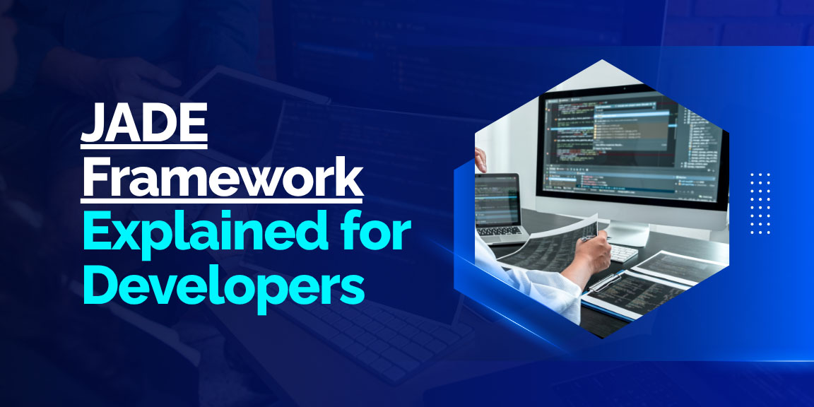 Developers looking at computer screens with code, featuring the text "JADE Framework Explained for Developers".
