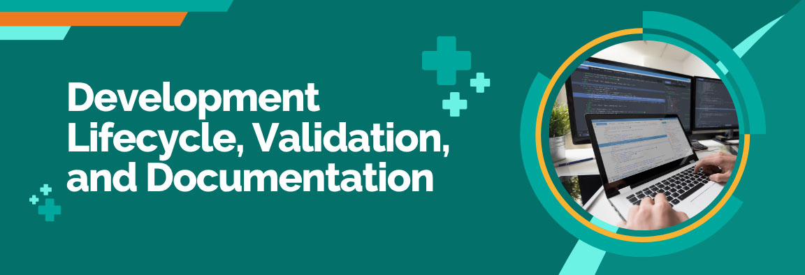 Development Lifecycle, Validation, and Documentation for medical software.