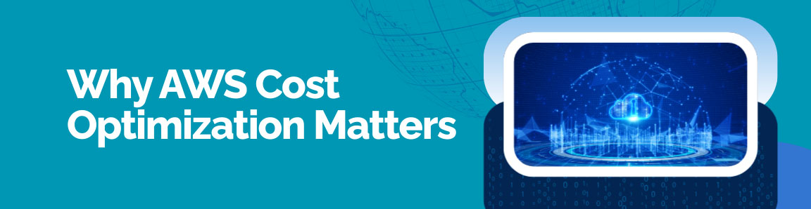 Why AWS cost optimization matters with digital cloud and analytics illustration