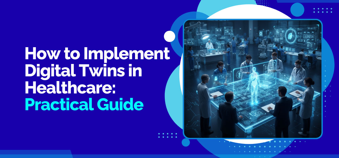Guide illustrating practical steps for implementing digital twins in healthcare environments.