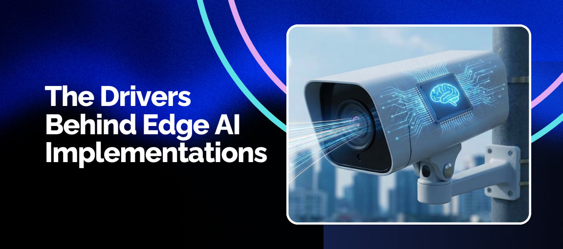 Graphic illustrating drivers behind Edge AI implementations with smart surveillance technology.