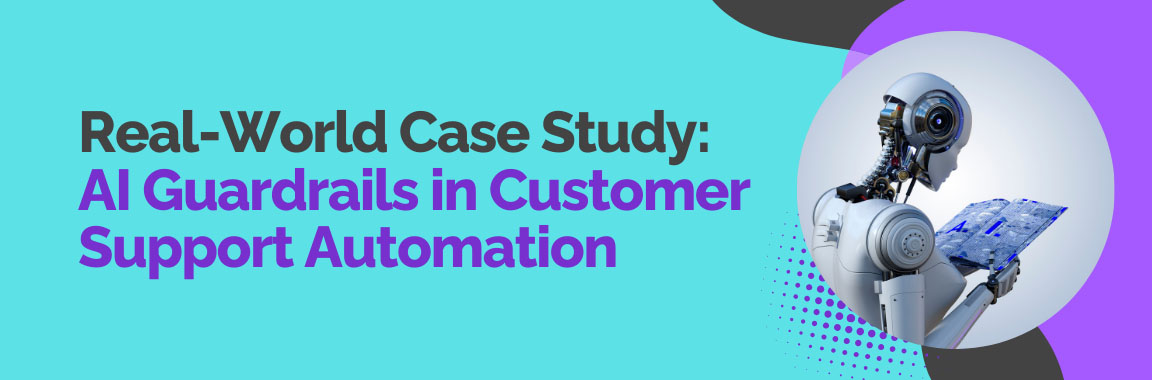 Real-world use case showing AI guardrails applied in customer support automation workflows.