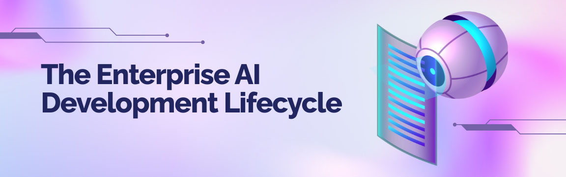 The enterprise AI development lifecycle from strategy to deployment.