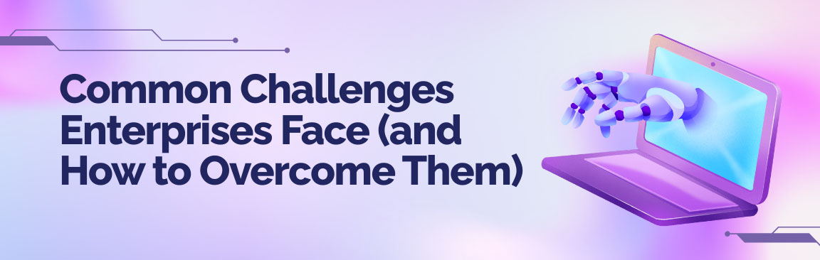 Common challenges enterprises face in custom AI development and how to overcome them.