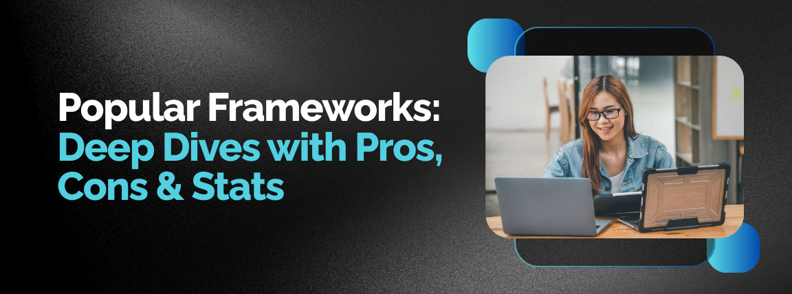 Popular programming frameworks explained with pros, cons, and usage insights.