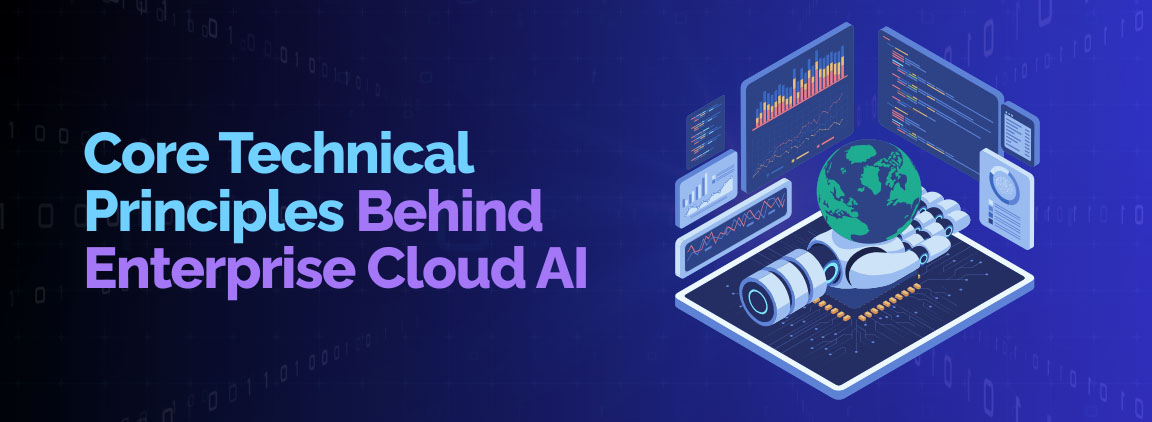 Core technical principles behind enterprise Cloud AI architectures and platforms.