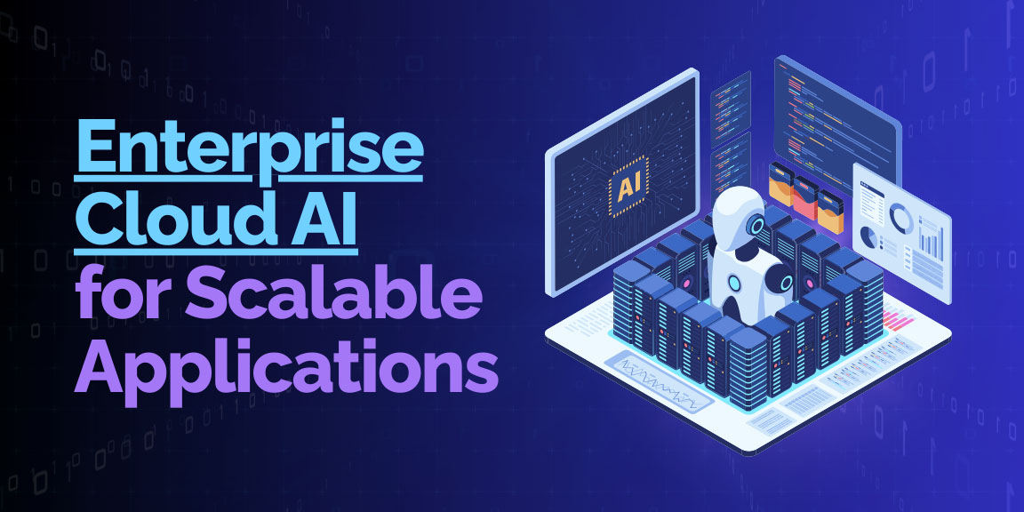 Enterprise Cloud AI for scalable applications with modern AI infrastructure and data pipelines.