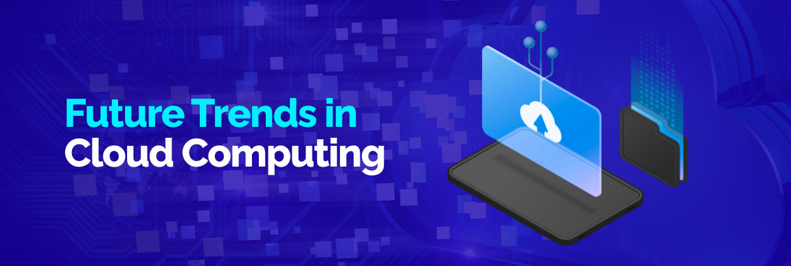 Future trends in cloud computing including AI integration, edge computing, and automation.