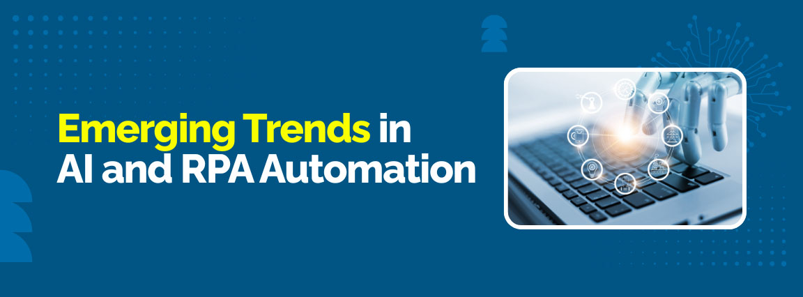 Emerging trends in AI and RPA automation with robotic hand interacting with digital interface